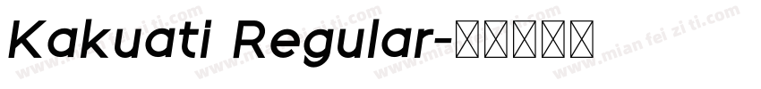 Kakuati Regular字体转换